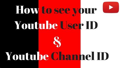 How To See Your YouTube User ID YouTube Channel ID YouTube