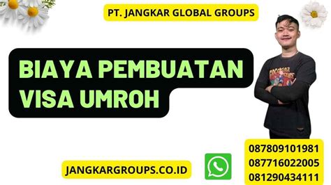 Biaya Pembuatan Visa Umroh Jangkar Global Groups