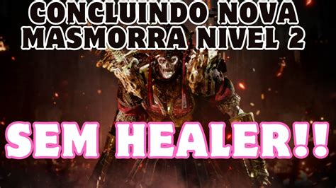 COMO CONCLUIR A NOVA MASMORRA NIVEL 2 SEM HEALER NA PT