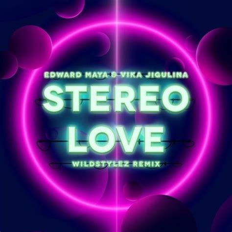 Stream Edward Maya & Vika Jigulina - Stereo Love (Wildstylez Remix) by ...