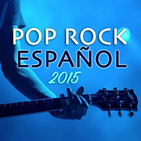 Pop Rock Español Compilation by Various Artists Spotify