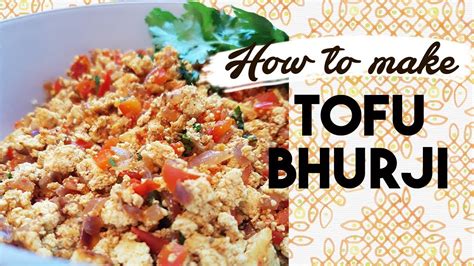 How To Make Tofu Bhurji Spicy Tofu Scramble Masala Tofu Youtube