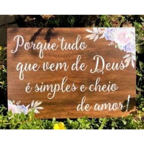 Placa decorativa Porque tudo que vem de Deus é simples e cheio de