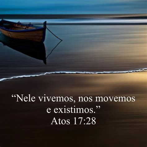 Nele Nos Movemos E Existimos - Atos 17:28 Porque, como alguém disse: “Nele vivemos, nos movemos e ...