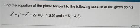 Solved Find the equation of the plane tangent to the | Chegg.com