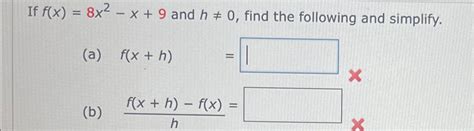 Solved If F X 8x2 X 9 ﻿and H≠0 ﻿find The Following And