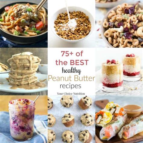 75+ of The Best Healthy Peanut Butter Recipes - Your Choice Nutrition