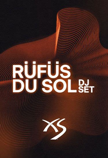 R F S Du Sol Dj Set With Special Guest Sean Doron Tickets At Xs