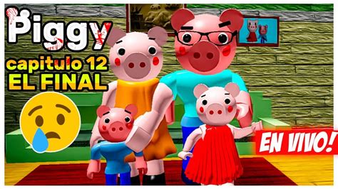 PIGGY ROBLOX Capitulo 12 El FINAL De PIGGY En Directo Palomitas Listas