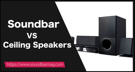 Soundbar Vs Ceiling Speakers Which One Is Better Answers