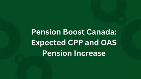 Pension Boost Canada Expected CPP And OAS Pension Increase In March