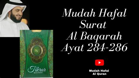 Mudah Hafal 3 Ayat Terakhir Surat Al Baqarah 284 Sd 286 Youtube