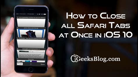 How To Close All Tabs At Once In IOS 10 Safari YouTube