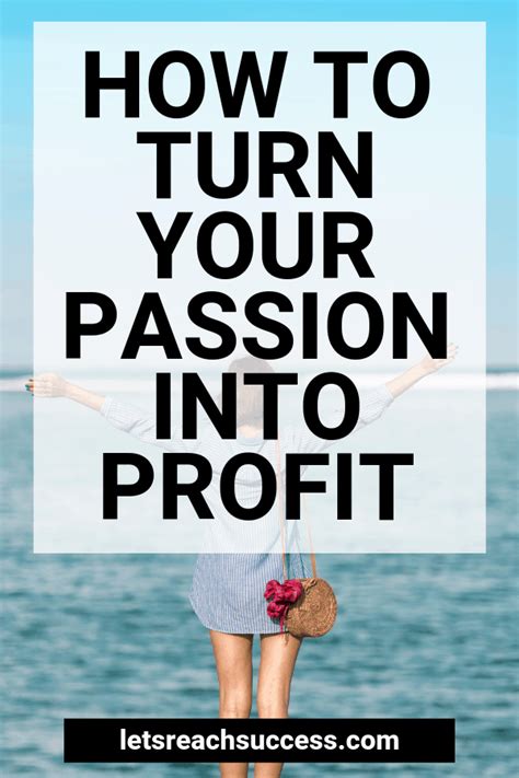 How To Turn Your Passion Into Profit In 8 Easy Steps