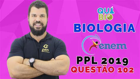 ENEM 2019 PPL Questão 102 Um dos processos biotecnológicos mais