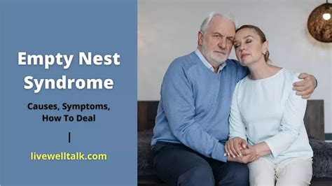 Empty Nest Syndrome Meaning Causes Symptoms How To Deal With