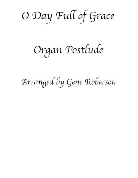 O Day Full Of Grace Organ Solo By Traditional Organ Solo Digital Sheet Music Sheet Music Plus