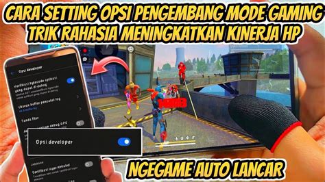 WAJIB COBAIN CARA SETTING OPSI PENGEMBANG UNTUK PERFORMA GAME DI SEMUA