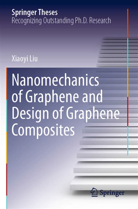 Nanomechanics Of Graphene And Design Of Graphene Von Xiaoyi Liu Isbn