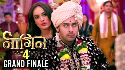 Naagin 4 Last Episode Grand Finale Full Story Revealed Upcoming Twist Naagin 5 Youtube