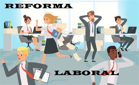 Claves Para Entender La Reforma Laboral Tu Sindicato De Cabecera