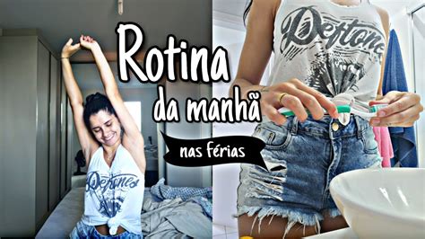 ROTINA DA MANHÃ nas férias YouTube