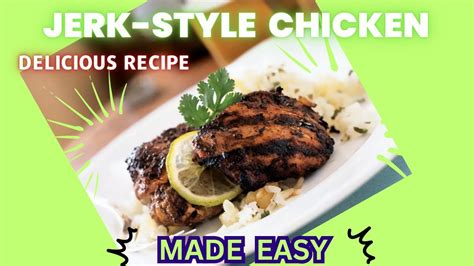 Jerk Style Easy Jerk Chicken Recipe L Best Jerk Chicken Recipe Lhow To Make Jerk Style Chicken