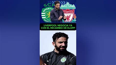 Liverpool Ya Tiene Al Nuevo Dt Tras La Salida De Klopp Rubenamorim