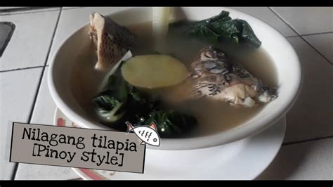 How To Cook Nilagang Tilapia Filipino Style Pinoy Ver Youtube