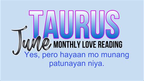 TAURUS JUNE Monthly Love Reading Ano Ang Kailangan Mong Malaman