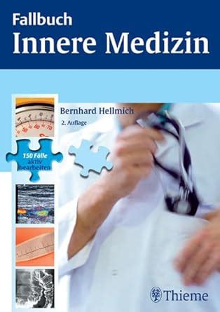 Fallbuch Innere Medizin 150 Fälle aktiv bearbeiten REIHE Fallbuch