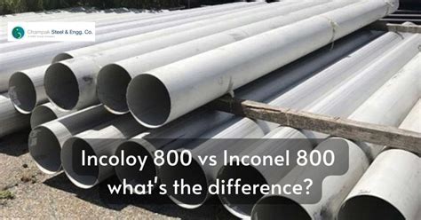 Incoloy 800 Vs Inconel 800 What S The Difference