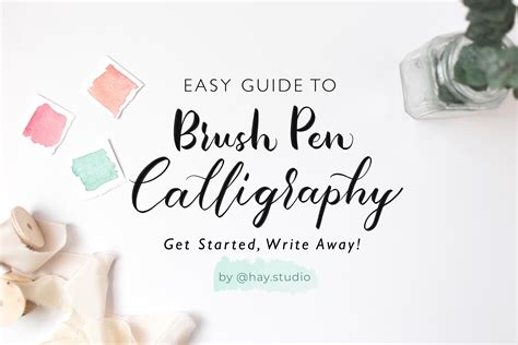 Easy Guide to Brush Pen Calligraphy: Get Started, Write Away! | ST (HAY ...