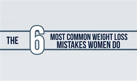 The 6 Most Common Weight Loss Mistakes Women Do Infographic Visualistan