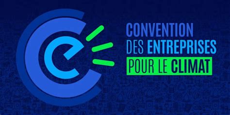 Appel Candidatures Pour La Convention Des Entreprises Pour Le Climat