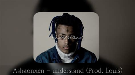 Astrayer Understand Prod Llouis Xxxtentacion 추모곡 Youtube