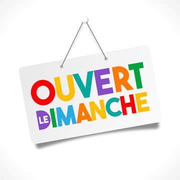 Ouvert Le Dimanche Images Browse 71 Stock Photos Vectors And