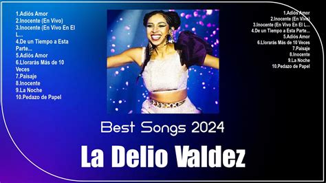 La Delio Valdez 2024 10 Maiores Sucessos Grandes Exitos YouTube