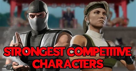 The Strongest Competitive Mortal Kombat Characters Of All Time