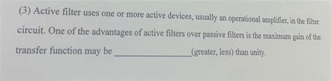 Solved (3) Active filter uses one or more active devices, | Chegg.com