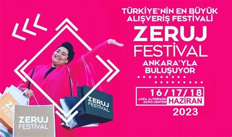 ZERUJ FESTİVAL Ankara 16 18 HAZİRAN 2023 Altınpark Fuar Alanı