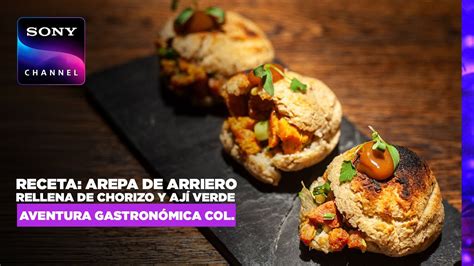 Aventura Gastron Mica Colombia C Mo Hacer Arepas Ideas Chorizo Y