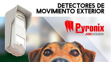 Detector Movimiento Exterior Pyronix Youtube