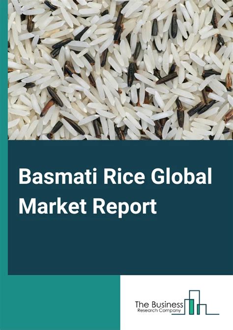 Basmati Rice Market Report Basmati Rice Market Trends And Forecast