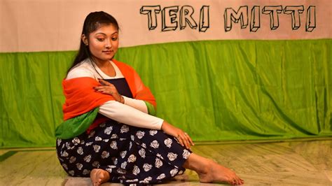 Teri Mitti Dance Cover By Shreya Pramanik Happy Republic Day Youtube