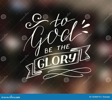 Hand Lettering To God Be The Glory. Stock Photography | CartoonDealer.com #132468776