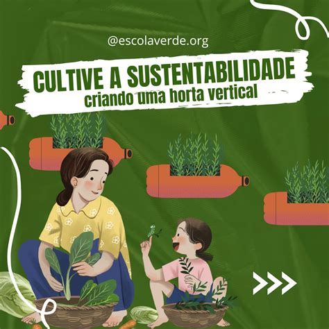 CULTIVE A SUSTENTABILIDADE COMO CRIAR UMA HORTA VERTICAL Programa