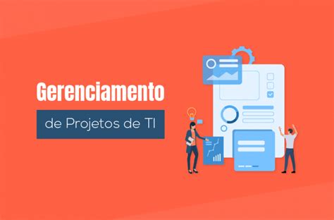 Gerenciamento De Projetos De Ti Dicas Para Gerenciar Seu Projetos