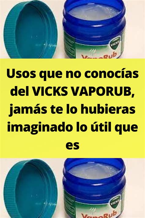 Usos Que No Conoc As Del Vicks Vaporub Jam S Te Lo Hubieras Imaginado