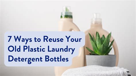 Ways To Reuse Your Old Plastic Laundry Detergent Bottles Clean People